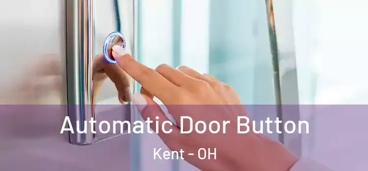  Automatic Door Button Kent - OH