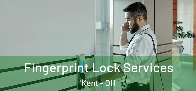  Fingerprint Lock Services Kent - OH