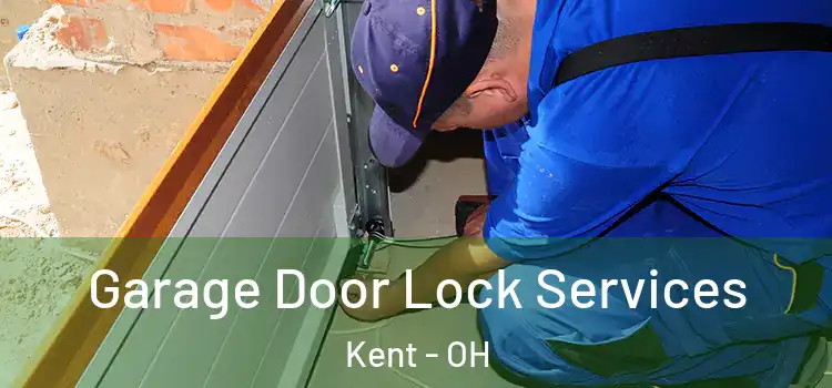 Garage Door Lock Services Kent - OH