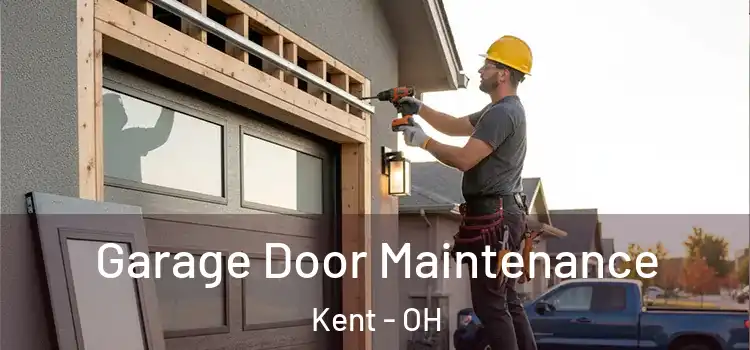 Garage Door Maintenance Kent - OH
