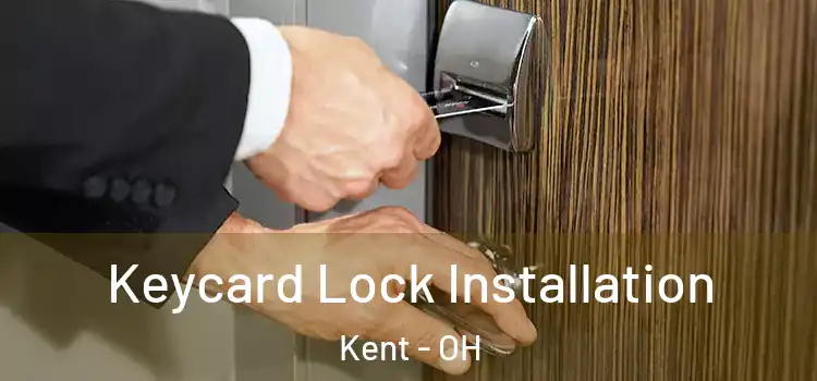 Keycard Lock Installation Kent - OH