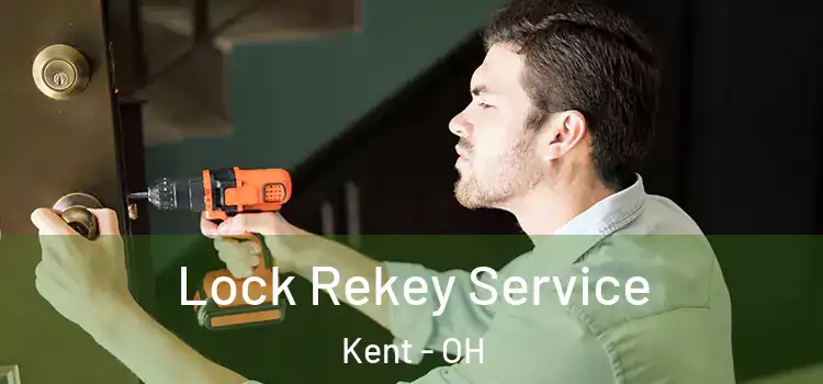 Lock Rekey Service Kent - OH
