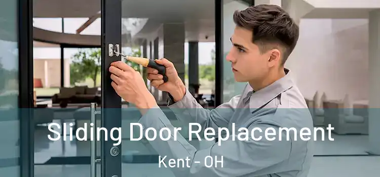 Sliding Door Replacement Kent - OH